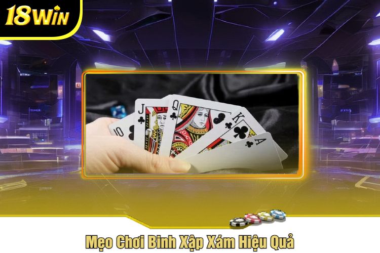 Mẹo Chơi Binh Xập Xám Hiệu Quả